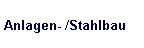 Anlagen- /Stahlbau