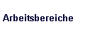 Arbeitsbereiche